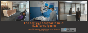 Best eye hospitals in Delhi NCR