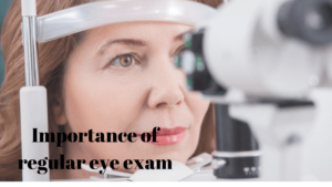 Importance of regular eye checkup
