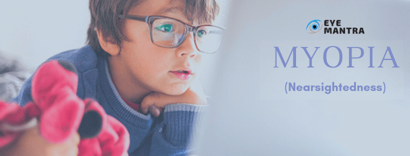 Myopia (Nearsightedness): Symptoms, Causes and Treatment