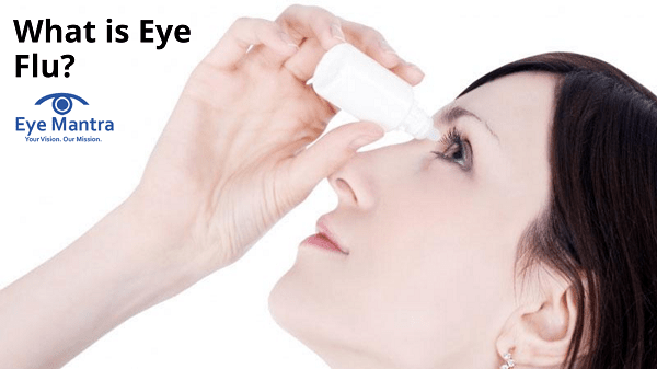 what-is-eye-flu-eye-flu-best-eye-treatment-eyemantra