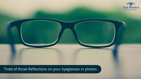 Tired of those Reflections on your eyeglasses in photos