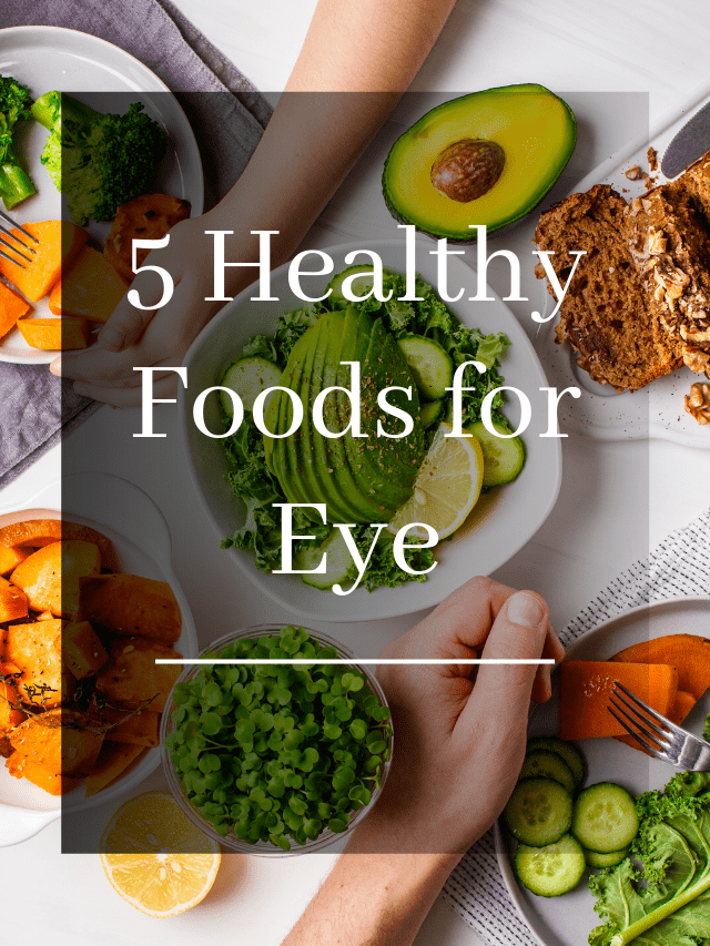 Discover 5 Nutritious Foods That Promote Healthy Eyesight!